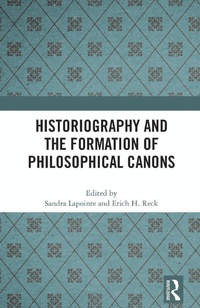Enlarge image Cover: Historiography and the Formation of Philosophical Canons - Routledge