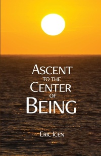 Abbildung von: Ascent to the Center of Being - Lulu.com