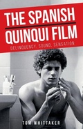 Cover: The Spanish Quinqui Film - Manchester University Press