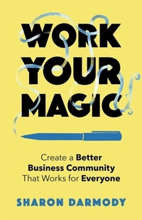 Abbildung von: Work Your Magic - She Writes Press