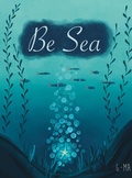Cover: Be Sea - Gatekeeper Press