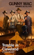 Cover: Gunny Mac Private Detective Trouble in Cleveland (Gunny Mac Series, #2) - Steven Walker