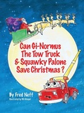 Cover: Can Gi-Normous the Tow Truck and Squawky Palone Save Christmas? - Leaning Rock Press LLC