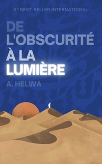 Abbildung von: De L'obscurité à la Lumière - Naulit Publishing House