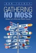 Cover: Gathering No Moss - Blueprint Press Internationale