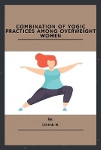 Abbildung von: Combination Of Yogic Practices Among Overweight Women - Independent Authors