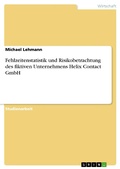 Cover: Fehlzeitenstatistik und Risikobetrachtung des fiktiven Unternehmens Helix Contact GmbH - GRIN Verlag