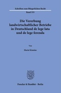 Bild: Die Vererbung landwirtschaftlicher Betriebe in Deutschland de lege lata und de lege ferenda. - Duncker & Humblot
