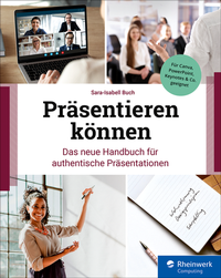 Abbildung von: Präsentieren können - Rheinwerk