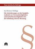 Cover: Die Anforderungen an den Sorgfaltsma&szlig;stab von Vorstandsmitgliedern und Aufsichtsratsmitgliedern bei der Einholung externer Beratung - utzverlag