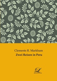 Abbildung von: Zwei Reisen in Peru - Classic-Library