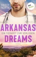 Cover: Arkansas Dreams - Ein Tierarzt zum Verlieben - dotbooks