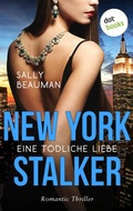 Cover: New York Stalker - Eine t&ouml;dliche Liebe - dotbooks