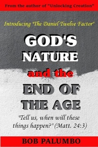 Abbildung von: God's Nature and the End of the Age - Bob Palumbo