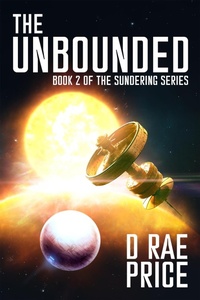 Enlarge image Cover: The Unbounded (The Sundering Series, #2) - D Rae Price