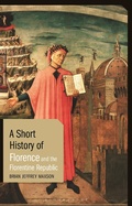Cover: A Short History of Florence and the Florentine Republic - I.B. Tauris