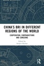 Cover: China's BRI in Different Regions of the World - Routledge