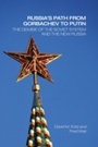 Cover: Russia's Path from Gorbachev to Putin - Routledge