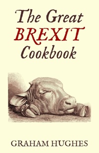 Abbildung von: The Great Brexit Cookbook - ATBOSH Media Ltd.