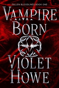 Enlarge image Cover: Vampire Born (Fallen Bloodlines, #1) - Charbar Productions