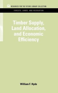 Abbildung von: Timber Supply, Land Allocation, and Economic Efficiency - Resources for the Future Press (RFF Press)
