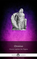 Cover: History against the Pagans by Orosius (Illustrated) - Delphi Publishing Ltd