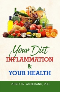 Abbildung von: Your Diet Inflammation and Your Health - Prince Nii Agbedanu