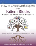 Cover: How to Create Math Experts with Pattern Blocks - LtoJ Press