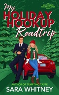 Cover: My Holiday Hookup Road Trip: A Hot Christmas Romance (Hot Under the Mistletoe, #2) - LoveSpark Press