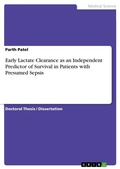 Cover: Early Lactate Clearance as an Independent Predictor of Survival in Patients with Presumed Sepsis - GRIN Verlag