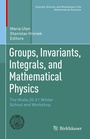 Cover: Groups, Invariants, Integrals, and Mathematical Physics - Birkhäuser