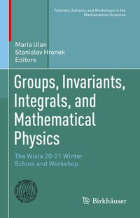 Enlarge image Cover: Groups, Invariants, Integrals, and Mathematical Physics - Birkhäuser
