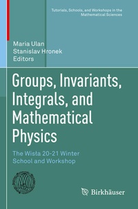 Enlarge image Cover: Groups, Invariants, Integrals, and Mathematical Physics - Birkhäuser