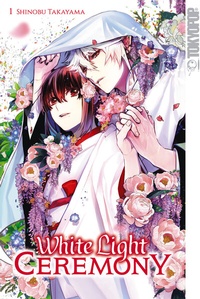 Abbildung von: White Light Ceremony, Band 01 - TOKYOPOP GmbH