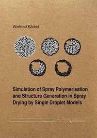 Abbildung von: Simulation of Spray Polymerisation and Structure Generation in Spray Drying by Single Droplet Models - Logos Berlin