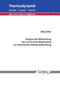 Cover: Analyse der Befeuchtung von Luft in einer Blasens&auml;ule zur thermischen Wasseraufbereitung - Logos Berlin