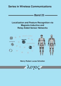 Enlarge image Cover: Localization and Posture Recognition via Magneto-Inductive and Relay-Aided Sensor Networks - Logos Berlin