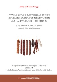 Abbildung von: PRÄVALENZSTUDIE ZUM VORKOMMEN VON LISTERIA MONOCYTOGENESIN ROHWÜRSTEN AUS HANDWERKLICHER HERSTELLUNG - VVB Laufersweiler Verlag