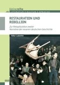 Cover: Restauration und Rebellion - WVT Wissenschaftlicher Verlag Trier