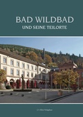 Cover: Bad Wildbad und seine Teilorte - J. S. Klotz Verlagshaus