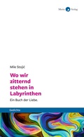 Cover: Wo wir zitternd stehen in Labyrinthen - Morio