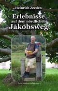 Cover: Erlebnisse auf dem n&ouml;rdlichen Jakobsweg - dbusiness.de | Eine Marke der e-dox GmbH Berlin