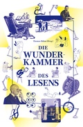 Cover: Die Wunderkammer des Lesens - Verlag Das Kulturelle Ged&auml;chtnis