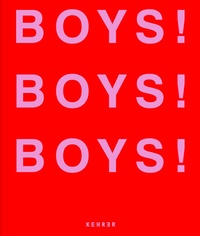 Abbildung von: BOYS! BOYS! BOYS! - Kehrer Verlag