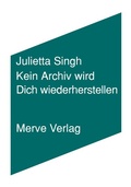 Cover: Kein Archiv wird Dich wiederherstellen - Merve