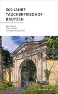 Cover: 500 Jahre Taucherfriedhof Bautzen - Mitteldeutscher Verlag