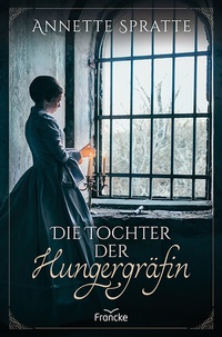 Abbildung von: Die Tochter der Hungergräfin - Francke-Buch