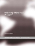 Cover: Resisting Intellectual Property - Routledge
