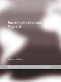 Enlarge image Cover: Resisting Intellectual Property - Routledge