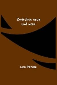 Abbildung von: Zwischen neun und neun - ALPHA EDITION